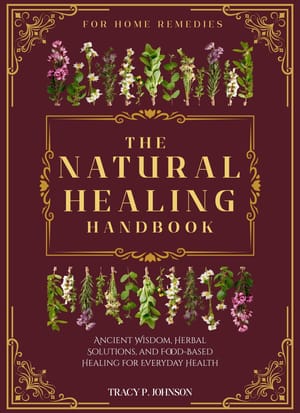 The Natural Healing Handbook for Home Remedies Is Now Available